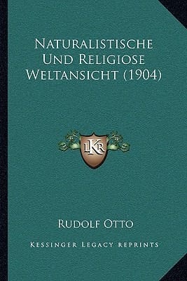 Naturalistische Und Religiose Weltansicht (1904)