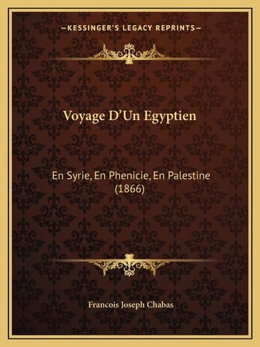 Voyage D'Un Egyptien: En Syrie, En Phenicie, En Palestine (1866) (French Edition)