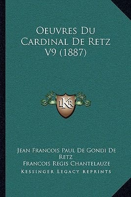 Oeuvres Du Cardinal De Retz V9 (1887) (French Edition)