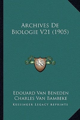 Archives De Biologie V21 (1905) (French Edition)
