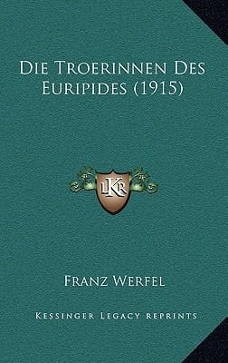 Die Troerinnen Des Euripides (1915) (German Edition)