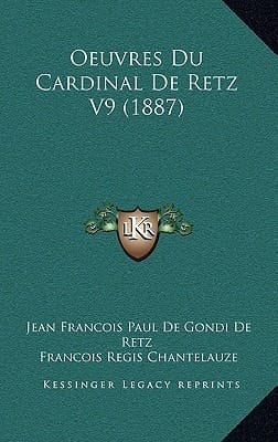 Oeuvres Du Cardinal De Retz V9 (1887) (French Edition)