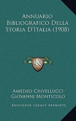 Annuario Bibliografico Della Storia D'Italia (1908) (Italian Edition)