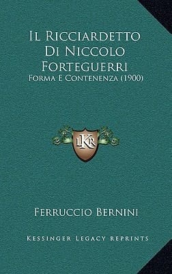 Il Ricciardetto Di Niccolo Forteguerri: Forma E Contenenza (1900) (Italian Edition)