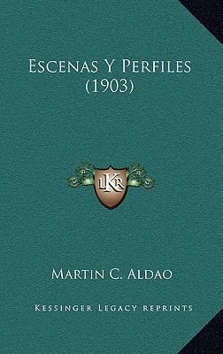 Escenas Y Perfiles (1903) (Spanish Edition)
