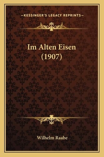 Im Alten Eisen (1907) (German Edition)