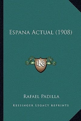 Espana Actual (1908) (Spanish Edition)
