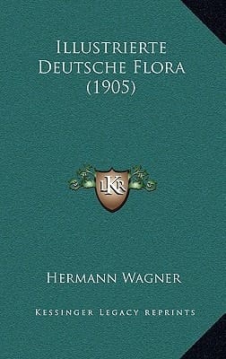 Illustrierte Deutsche Flora (1905) (German Edition)