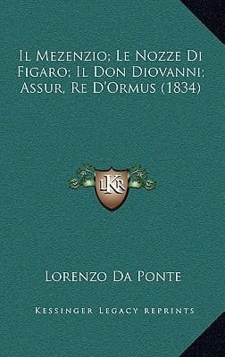 Il Mezenzio; Le Nozze Di Figaro; Il Don Diovanni; Assur, Re D'Ormus (1834) (Italian Edition)