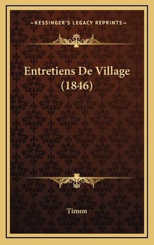 Entretiens De Village (1846) (French Edition)
