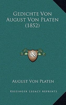 Gedichte Von August Von Platen (1852) (German Edition)