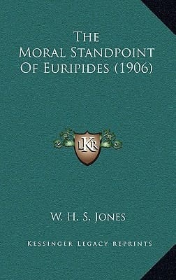 The Moral Standpoint of Euripides (1906)