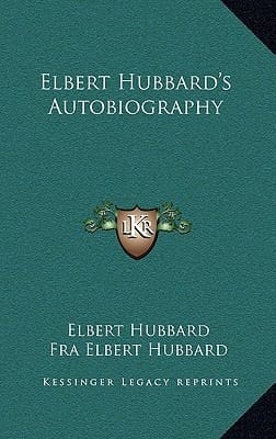Elbert Hubbard's Autobiography