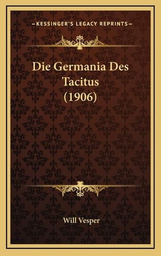 Die Germania Des Tacitus (1906) (German Edition)
