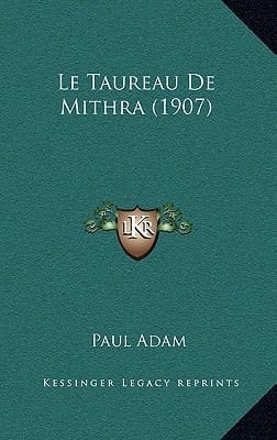 Le Taureau De Mithra (1907) (French Edition)