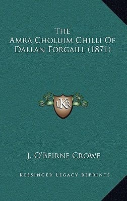 The Amra Choluim Chilli Of Dallan Forgaill (1871)