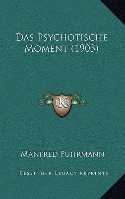 Das Psychotische Moment (1903) (German Edition)