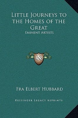 Little Journeys to the Homes of the Great: Eminent Artists