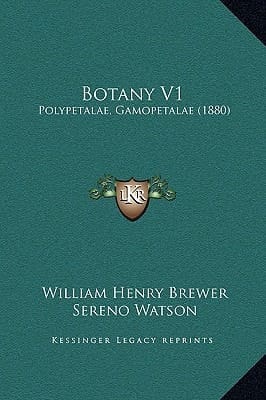 Botany V1: Polypetalae, Gamopetalae (1880)
