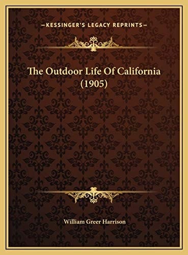 The Outdoor Life Of California (1905)