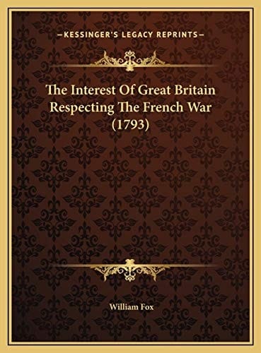 The Interest Of Great Britain Respecting The French War (1793)