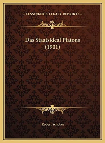 Das Staatsideal Platons (1901) (German Edition)