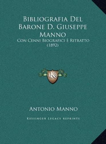 Bibliografia Del Barone D. Giuseppe Manno: Con Cenni Biografici E Ritratto (1892) (Italian Edition)