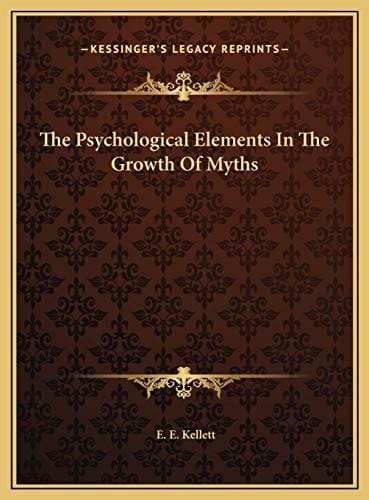The Psychological Elements In The Growth Of Myths