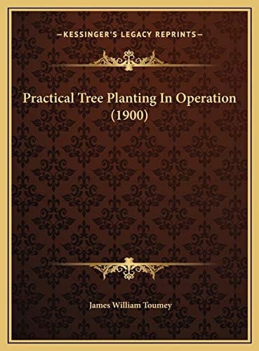 Practical Tree Planting In Operation (1900)