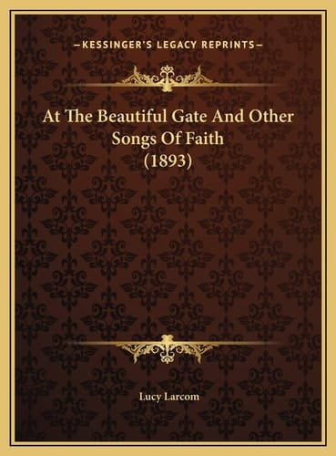 At The Beautiful Gate And Other Songs Of Faith (1893)