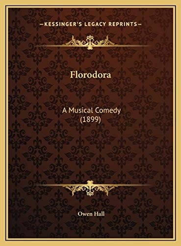 Florodora: A Musical Comedy (1899)