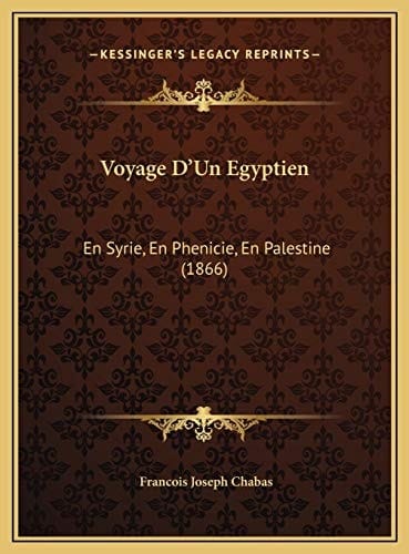 Voyage D'Un Egyptien: En Syrie, En Phenicie, En Palestine (1866) (French Edition)
