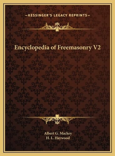 Encyclopedia of Freemasonry V2