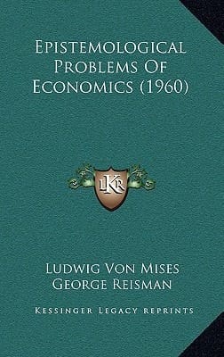 Epistemological Problems Of Economics (1960)