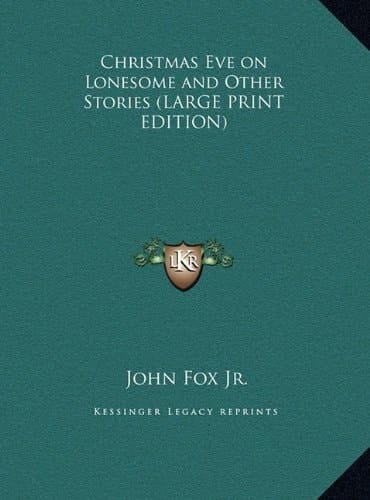 Christmas Eve on Lonesome and Other Stories (LARGE PRINT EDITION)