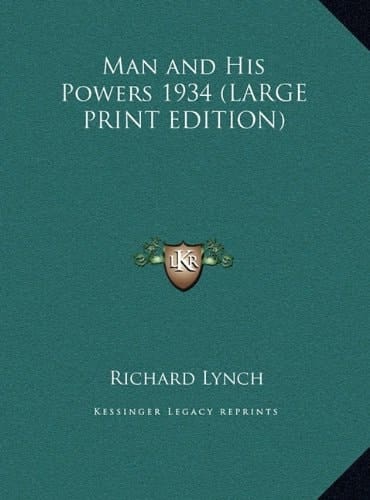 Man and His Powers 1934 (LARGE PRINT EDITION)