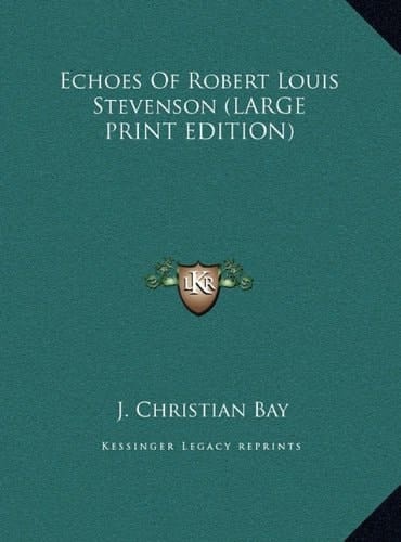 Echoes Of Robert Louis Stevenson (LARGE PRINT EDITION)
