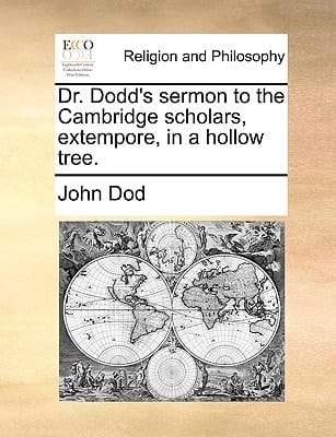 Dr. Dodd's sermon to the Cambridge scholars, extempore, in a hollow tree.