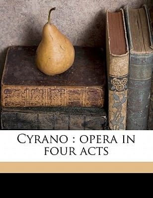 Cyrano: opera in four acts