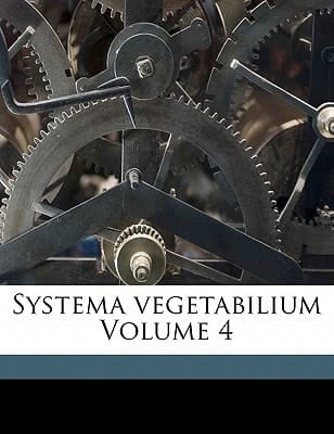 Systema Vegetabilium Volume 4 (Latin Edition)