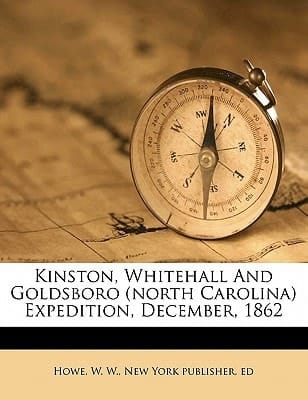 Kinston, Whitehall and Goldsboro (North Carolina) expedition, December, 1862