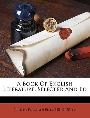 A book of English literature, selected and ed