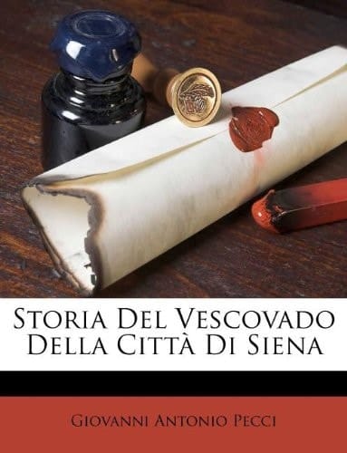 Storia Del Vescovado Della Città Di Siena (Italian Edition)
