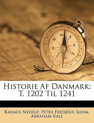 Historie Af Danmark: T. 1202 Til 1241 (Danish Edition)