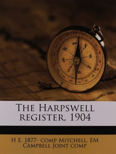 The Harpswell register, 1904 Volume 1