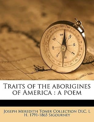 Traits of the aborigines of America: a poem