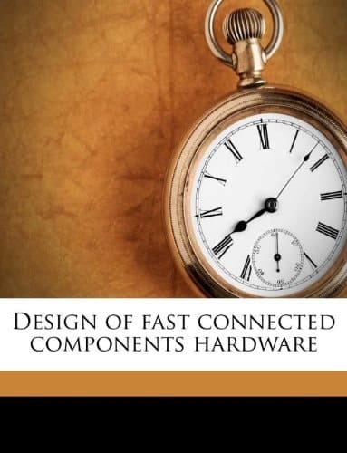 Design of fast connected components hardware