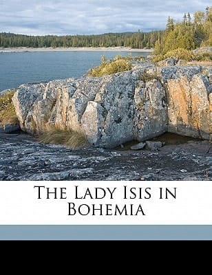 The Lady Isis in Bohemia