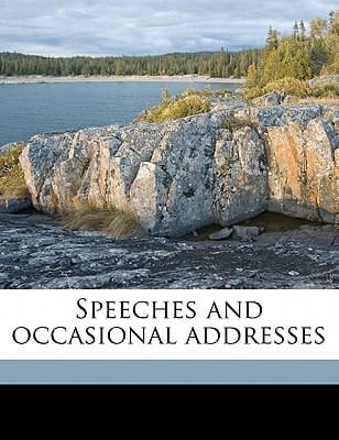 Speeches and occasional addresses Volume 02