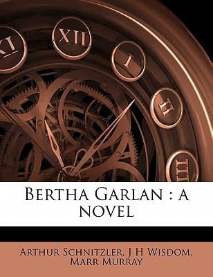 Bertha Garlan: a novel